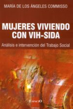 MUJERES VIVIENDO CON VIH-SIDA: ANÁLISIS E INTERVENCIÓN DEL TRABAJO SOCIAL