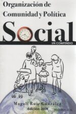 ORGANIZACIÓN DE LA COMUNIDAD Y POLITICA SOCIAL: UN COMPENDIO