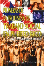 PIONERAS DE LA PROFESIÓN DE TRABAJO SOCIAL EN PUERTO RICO