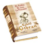 EL PROFETA, EL LOCO, LA PROCESIÓN: KAHLIL GIBRAN