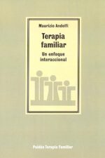 TERAPIA FAMILIAR: UN ENFOQUE INTERACCIONAL