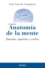 ANATOMÍA DE LA MENTE: Emoción, Cognición y Cerebro (4ta edición)