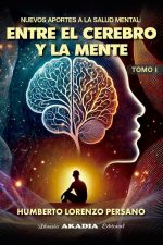 Nuevos Aportes a la Salud Mental: Entre el Cerebro y la Mente (2 Tomos)