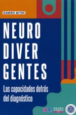 Neurodivergentes: Las Capacidades Detrás del Diagnóstico