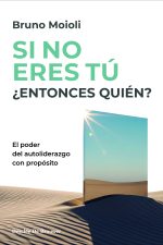 Si no eres tú ¿entonces quién?