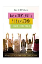 Las adolescentes y la ansiedad Guía de Supervivencia