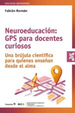 Neuroeducación: GPS para docentes curiosos. Una brújula científica para quienes enseñan desde el alma (1th Edición) 2025