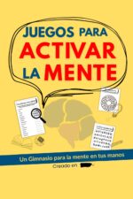 Juegos para activar la mente: Actividades cognitivas para adultos Un Gimnasio para la Mente en tus Manos (1er Edicion) (2026)